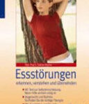 Essstörungen erkennen, verstehen und überwinden